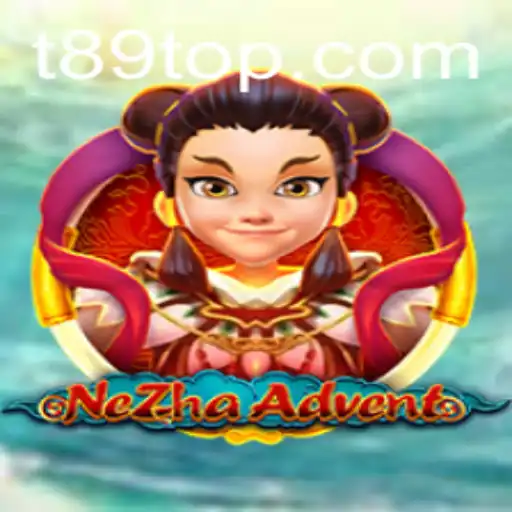 Discover the Adventure: NeZhaAdvent and the Exciting World of t89.com